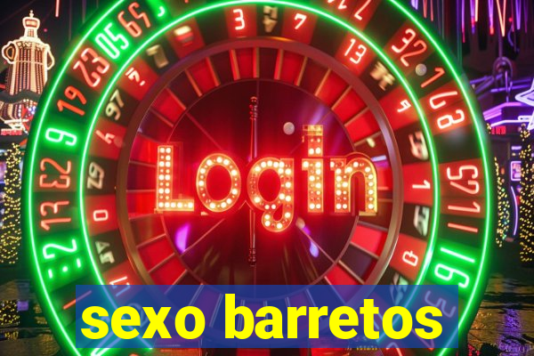 sexo barretos